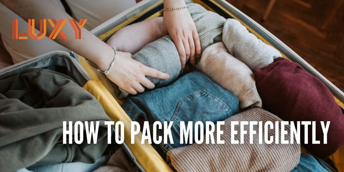 How Can I Pack More Efficiently