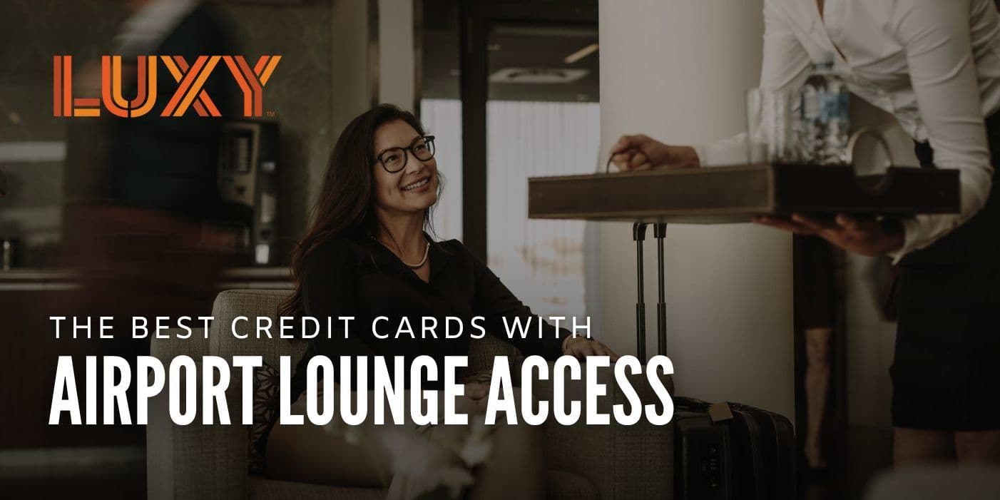 The Best Credit Cards with Airport Lounge Access