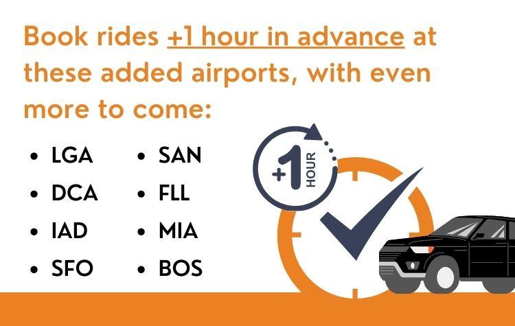 Book Rides +1 hour in advance at these added airports