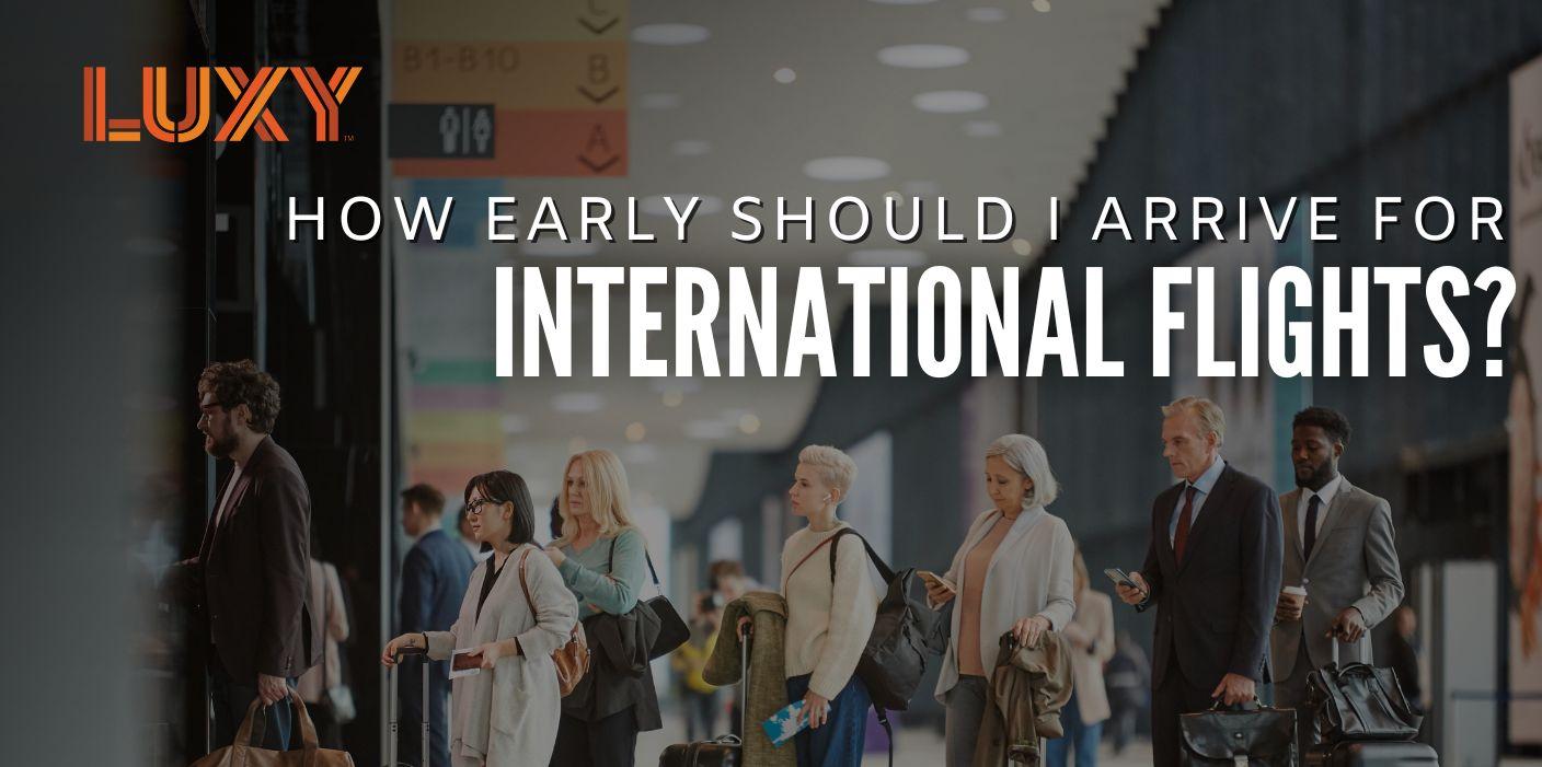 how-early-should-i-get-to-the-airport-for-an-international-flight