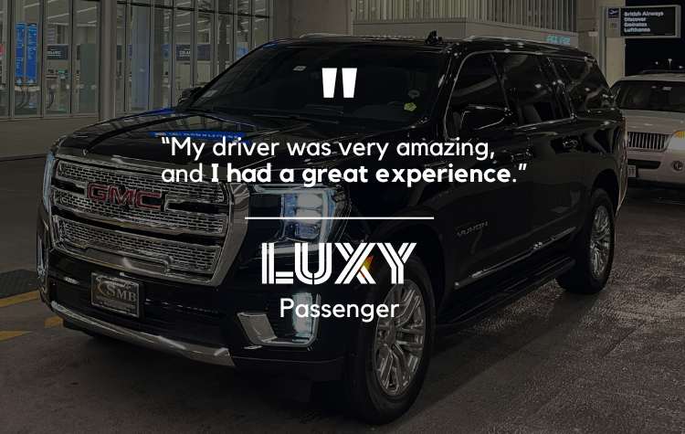 Image provided by Stefan Savulescu. “My driver was very amazing, and I had a great experience.”- LUXY Passenger