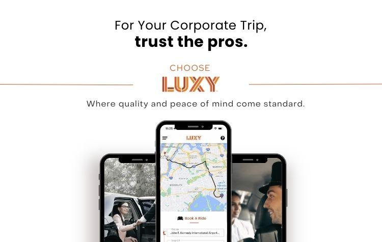 When your trip matters, trust the pros. Choose LUXY™, where quality and peace of mind come standard